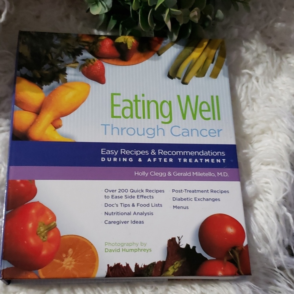 Eating Well Through Cancer cook book